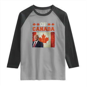 Funny Trump 2025 Oh Canada Raglan Shirt Vintage Canadian Flag TS11 Sport Gray Black Print Your Wear