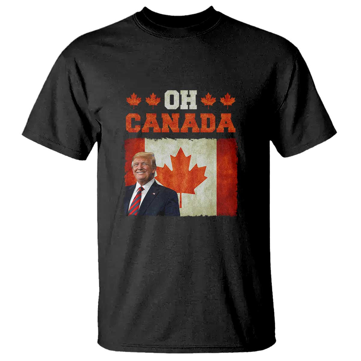 Funny Trump 2025 Oh Canada T Shirt Vintage Canadian Flag TS11 Black Print Your Wear