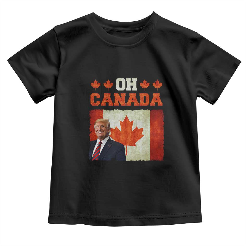 Funny Trump 2025 Oh Canada Toddler T Shirt Vintage Canadian Flag TS11 Black Print Your Wear