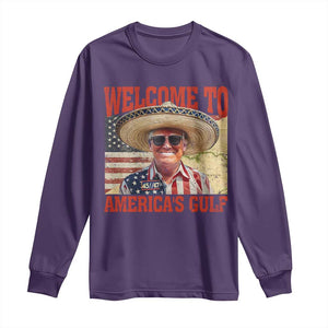 Funny Trump 2025 Welcome To America's Gulf Long Sleeve Shirt Vintage American Flag Sombrero Hat TS11 Purple Print Your Wear