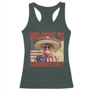 Funny Trump 2025 Welcome To America's Gulf Racerback Tank Top Vintage American Flag Sombrero Hat TS11 Dark Forest Green Print Your Wear