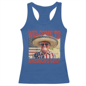 Funny Trump 2025 Welcome To America's Gulf Racerback Tank Top Vintage American Flag Sombrero Hat TS11 Royal Blue Print Your Wear