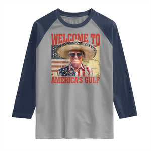 Funny Trump 2025 Welcome To America's Gulf Raglan Shirt Vintage American Flag Sombrero Hat TS11 Sport Gray Navy Print Your Wear