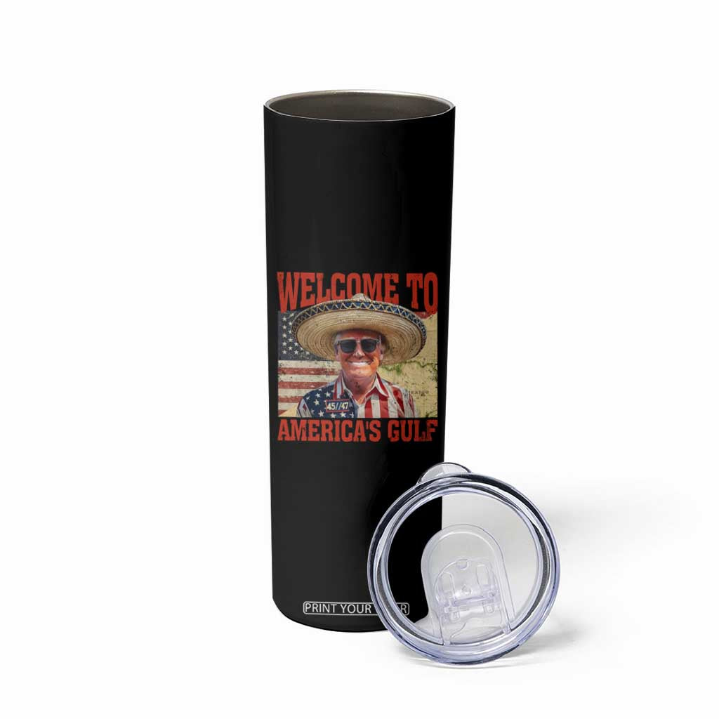 Funny Trump 2025 Welcome To America's Gulf Skinny Tumbler Vintage American Flag Sombrero Hat TS11 Print Your Wear