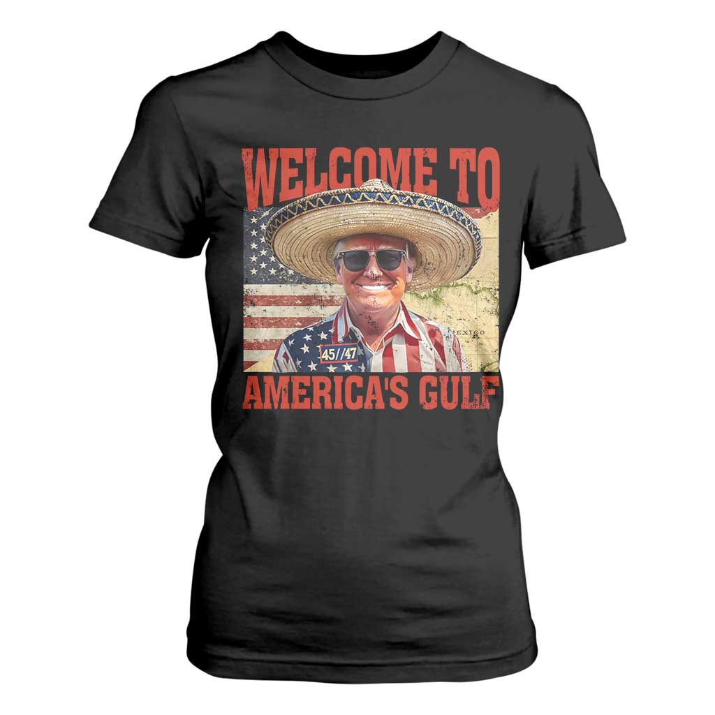 Funny Trump 2025 Welcome To America's Gulf T Shirt For Women Vintage American Flag Sombrero Hat TS11 Black Print Your Wear
