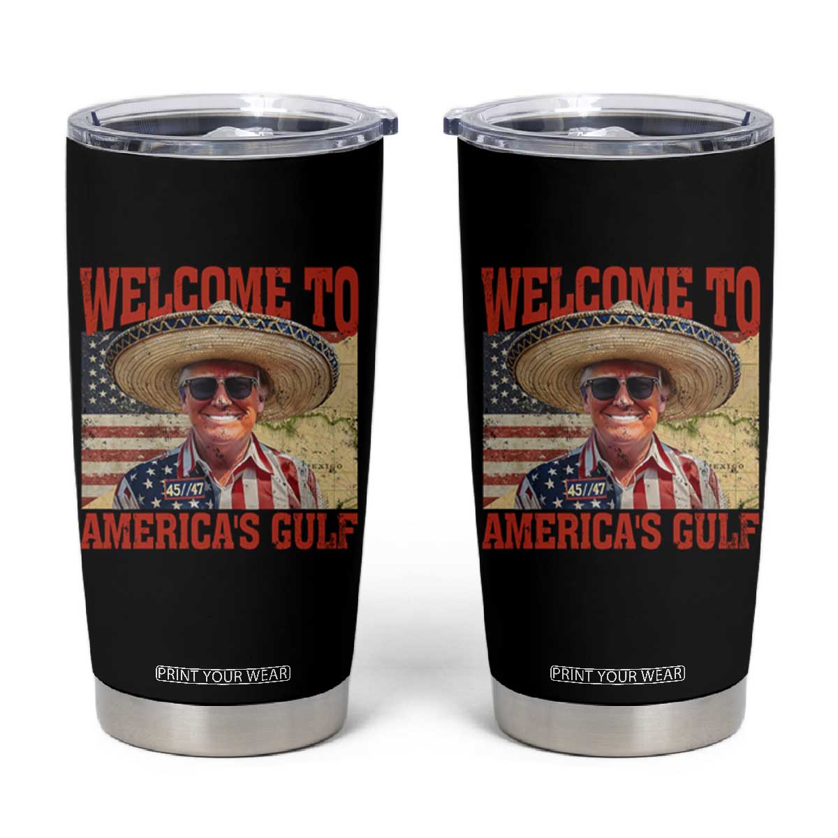 Funny Trump 2025 Welcome To America's Gulf Tumbler Cup Vintage American Flag Sombrero Hat TS11 Black Print Your Wear