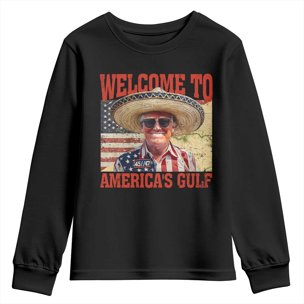 Funny Trump 2025 Welcome To America's Gulf Youth Sweatshirt Vintage American Flag Sombrero Hat TS11 Black Print Your Wear