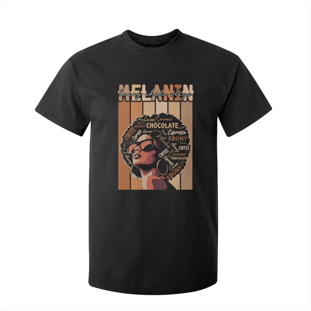 Melanin Every Shade Slays T Shirt For Kid Melanin Afro Queen African American Pride TS11 Black Print Your Wear