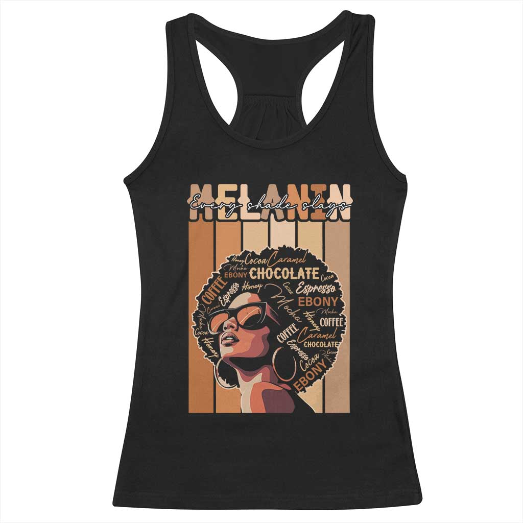 Melanin Every Shade Slays Racerback Tank Top Melanin Afro Queen African American Pride TS11 Black Print Your Wear