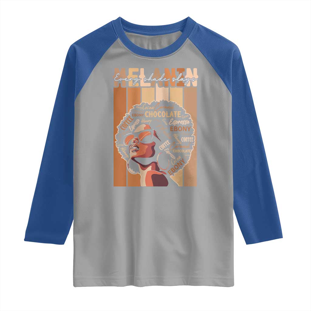 Melanin Every Shade Slays Raglan Shirt Melanin Afro Queen African American Pride TS11 Sport Gray Royal Print Your Wear