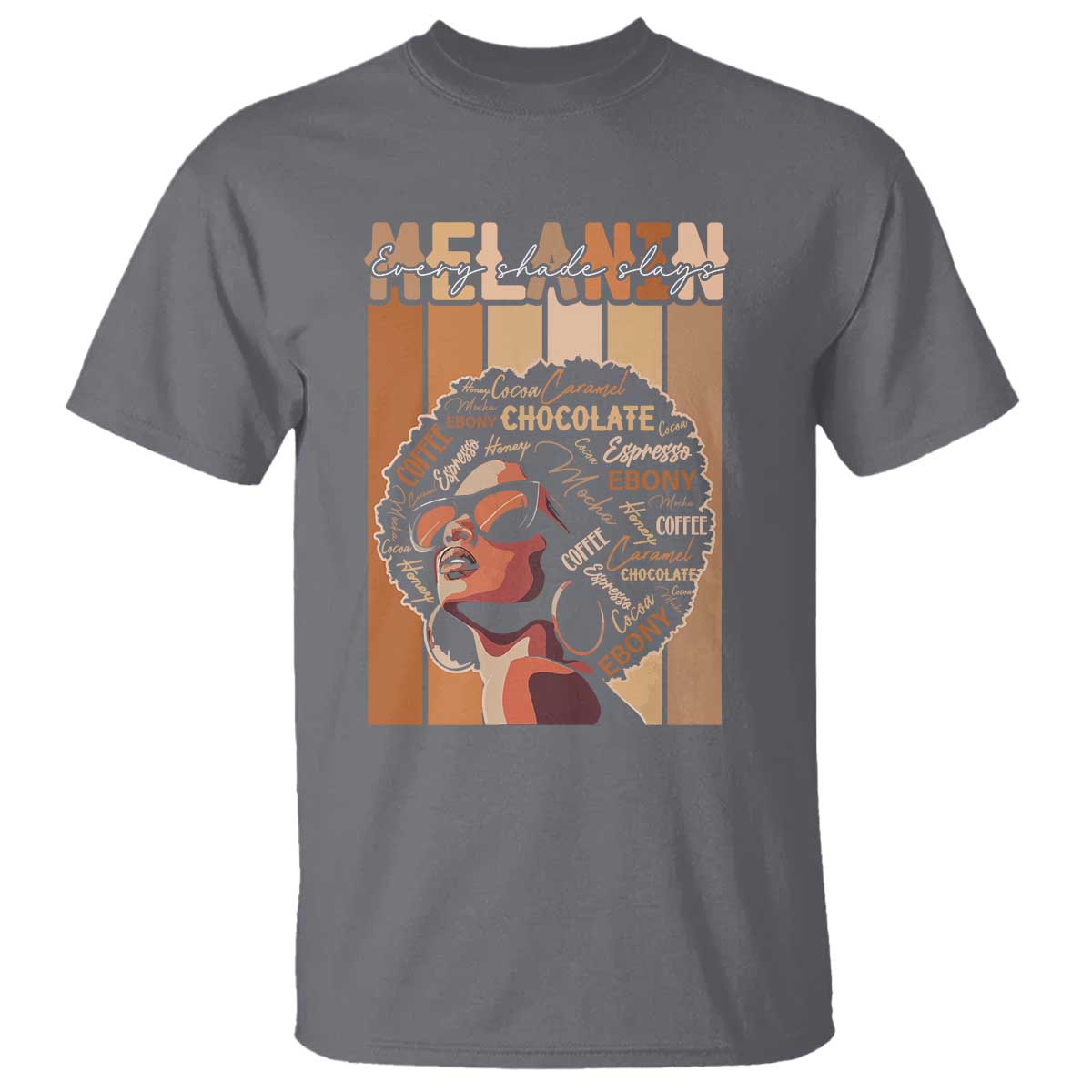 Melanin Every Shade Slays T Shirt Melanin Afro Queen African American Pride TS11 Charcoal Print Your Wear