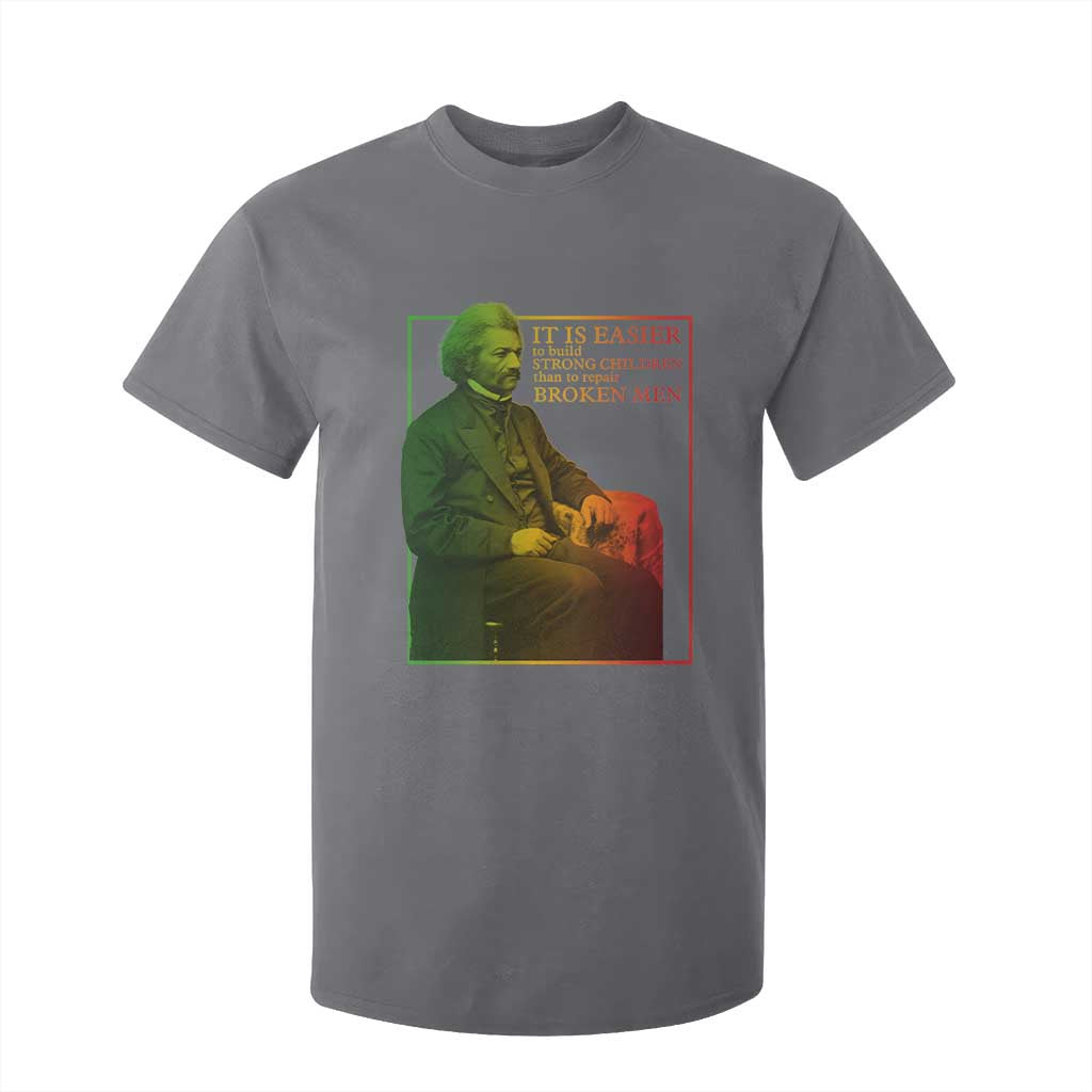 Frederick Douglass T Shirt For Kid It Is Easier To Build Strong Children Than To Repair Broken Men TS11 Charcoal Print Your Wear