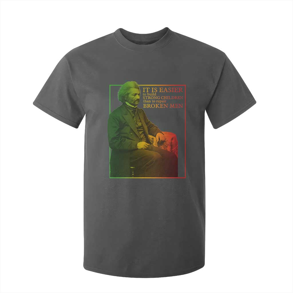 Frederick Douglass T Shirt For Kid It Is Easier To Build Strong Children Than To Repair Broken Men TS11 Dark Heather Print Your Wear
