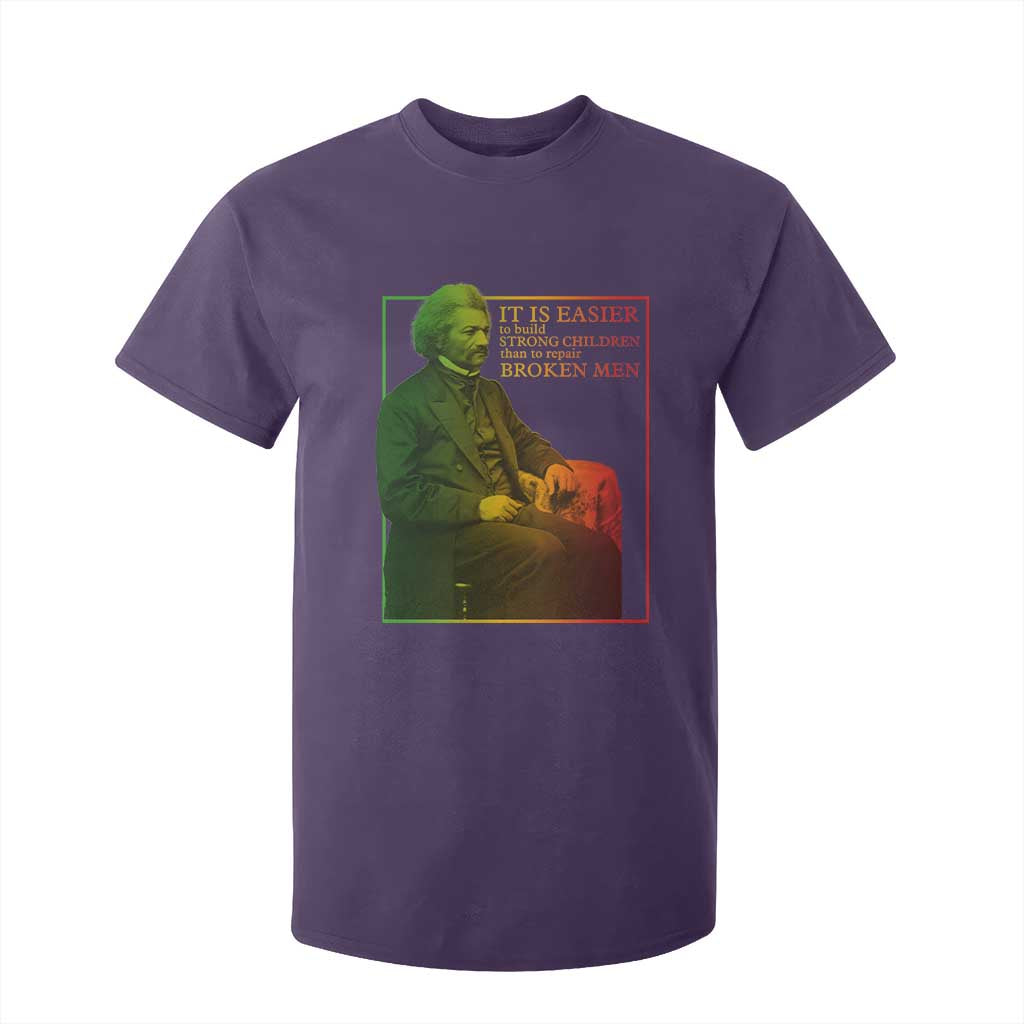 Frederick Douglass T Shirt For Kid It Is Easier To Build Strong Children Than To Repair Broken Men TS11 Purple Print Your Wear