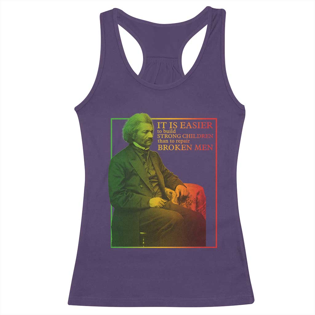 Frederick Douglass Racerback Tank Top It Is Easier To Build Strong Children Than To Repair Broken Men TS11 Purple Print Your Wear