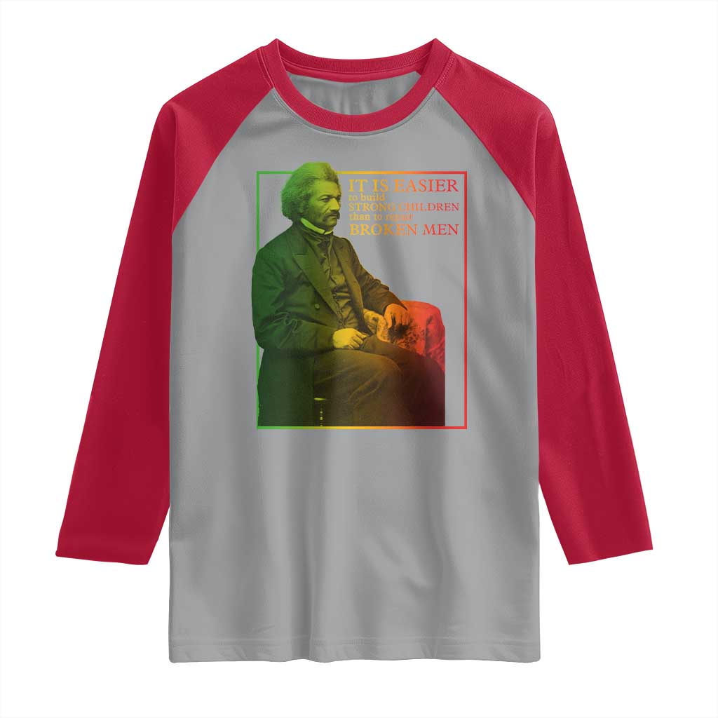 Frederick Douglass Raglan Shirt It Is Easier To Build Strong Children Than To Repair Broken Men TS11 Sport Gray Red Print Your Wear