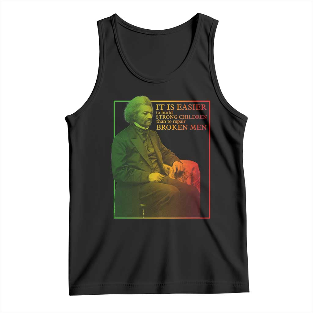 Frederick Douglass Tank Top It Is Easier To Build Strong Children Than To Repair Broken Men TS11 Black Print Your Wear