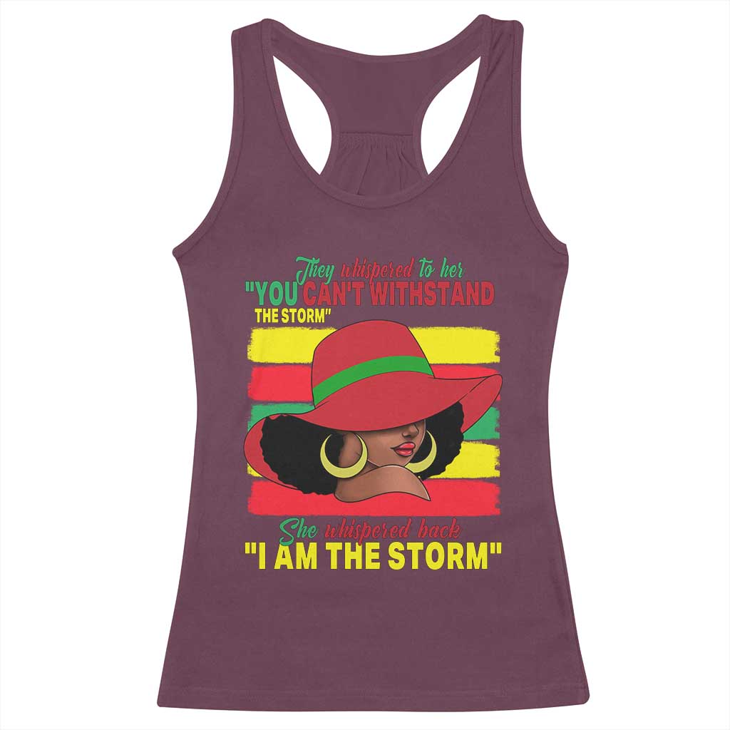 Proud Black African American Racerback Tank Top They Whispered To Her You Can't Withstand The Storm Black History Month TS11 Maroon Print Your Wear