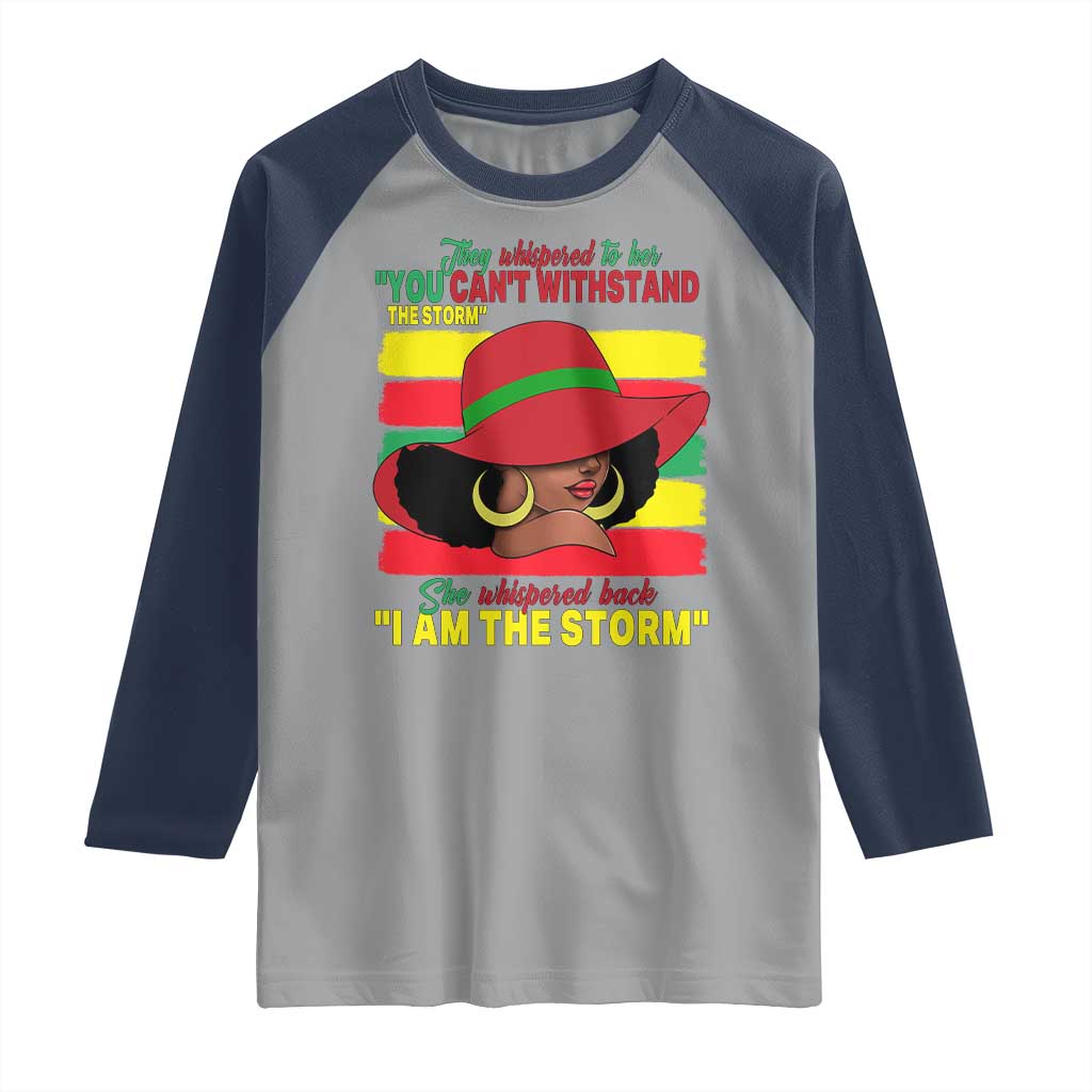 Proud Black African American Raglan Shirt They Whispered To Her You Can't Withstand The Storm Black History Month TS11 Sport Gray Navy Print Your Wear