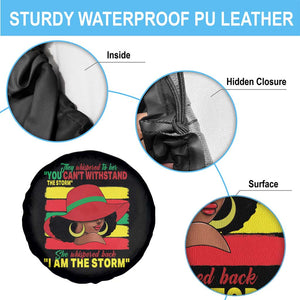 Proud Black African American Spare Tire Cover They Whispered To Her You Can't Withstand The Storm Black History Month TS11 Print Your Wear
