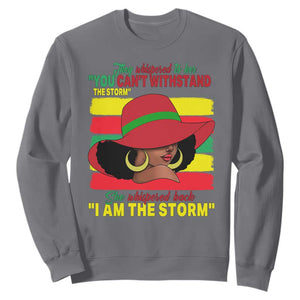 Proud Black African American Sweatshirt They Whispered To Her You Can't Withstand The Storm Black History Month TS11 Charcoal Print Your Wear