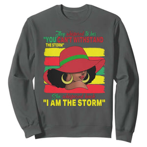Proud Black African American Sweatshirt They Whispered To Her You Can't Withstand The Storm Black History Month TS11 Dark Heather Print Your Wear