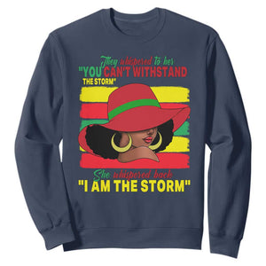 Proud Black African American Sweatshirt They Whispered To Her You Can't Withstand The Storm Black History Month TS11 Navy Print Your Wear
