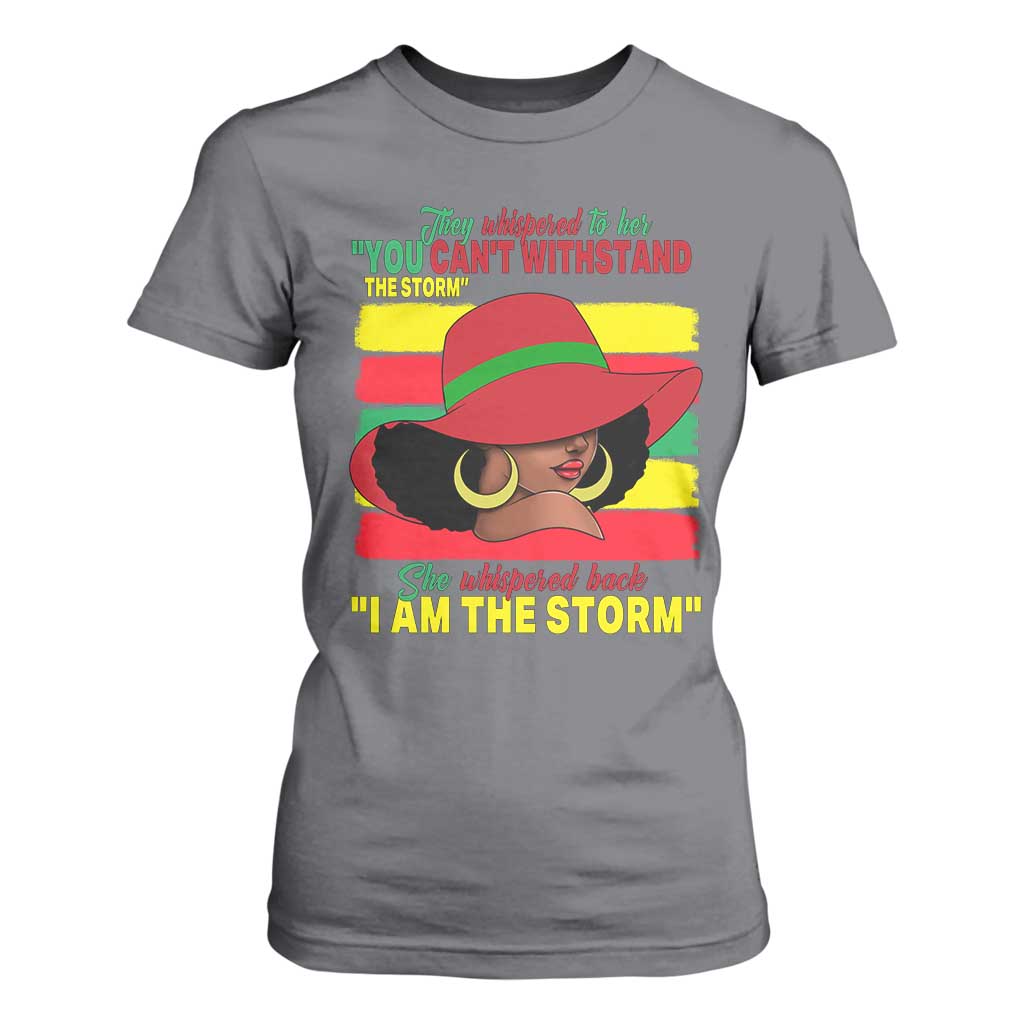 Proud Black African American T Shirt For Women They Whispered To Her You Can't Withstand The Storm Black History Month TS11 Charcoal Print Your Wear