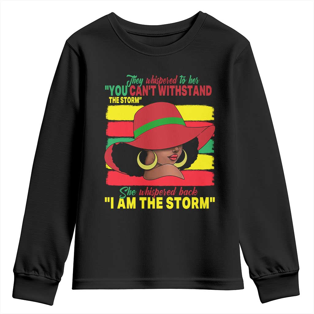 Proud Black African American Youth Sweatshirt They Whispered To Her You Can't Withstand The Storm Black History Month TS11 Black Print Your Wear