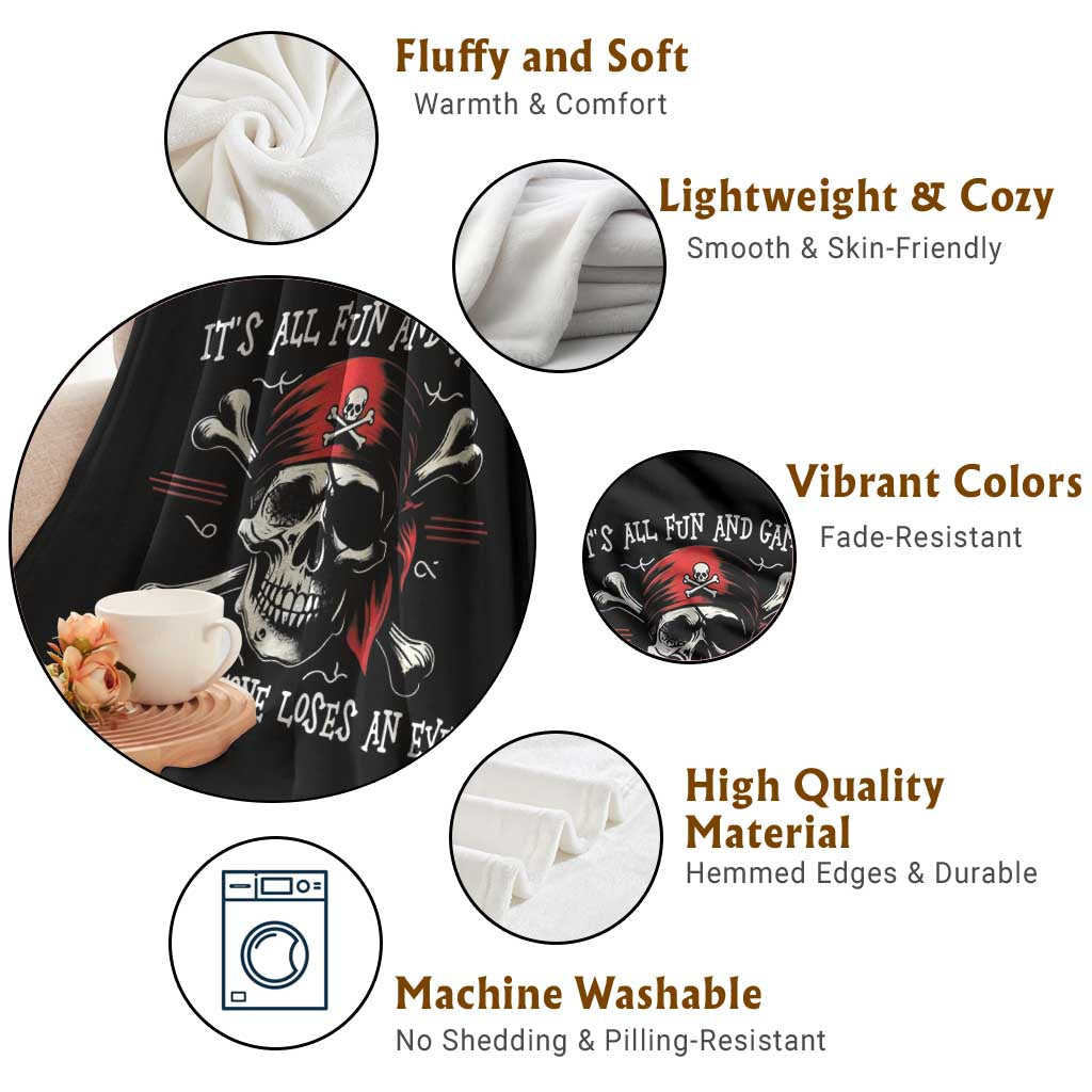 Funny Pirate Throw Blanket Its All Fun And Games Until Someone Loses An Eye TS11 Print Your Wear