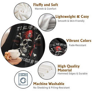 Funny Pirate Throw Blanket Its All Fun And Games Until Someone Loses An Eye TS11 Print Your Wear