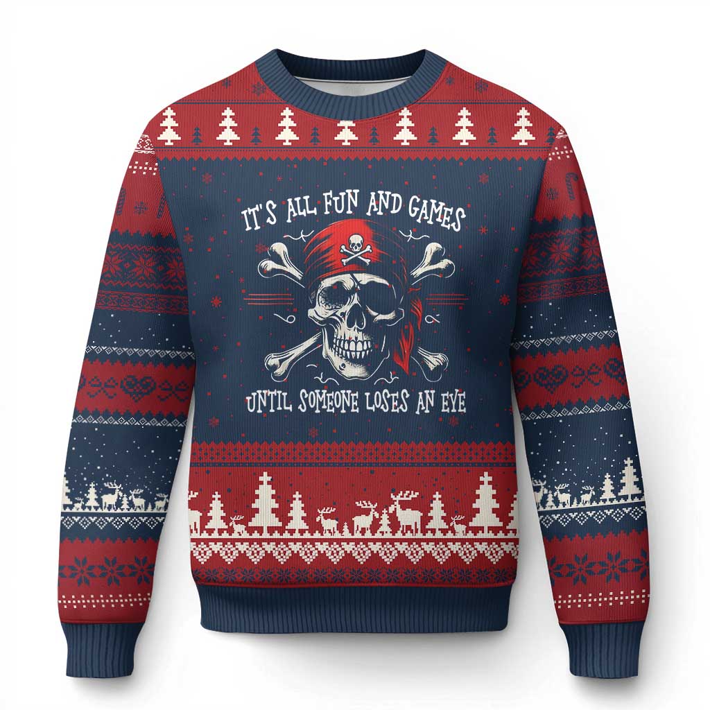 Funny Pirate Ugly Christmas Sweater Its All Fun And Games Until Someone Loses An Eye TS11 Navy Red Print Your Wear