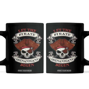 Let The Pirate Shenanigans Begin Coffee Mug Funny Crossbones Freebooter TS11 Black Print Your Wear