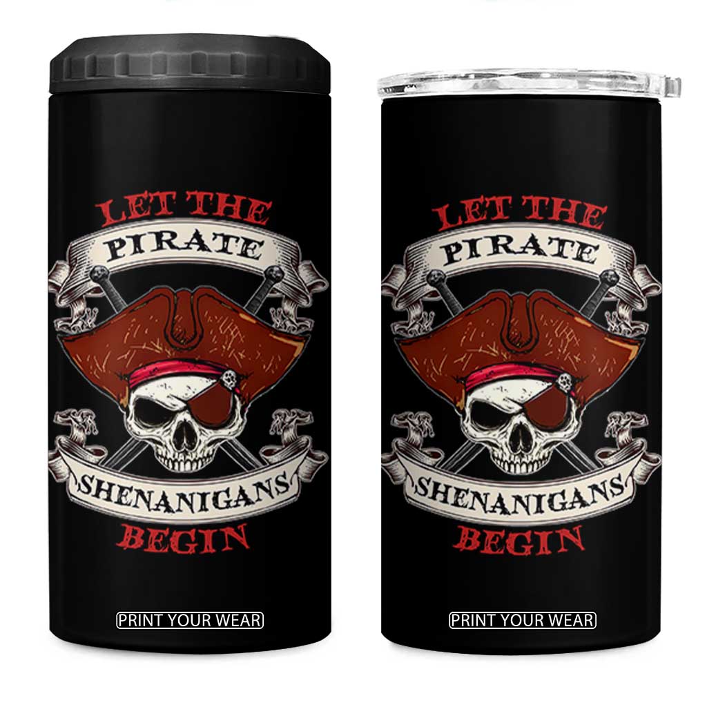 Let The Pirate Shenanigans Begin 4 in 1 Can Cooler Tumbler Funny Crossbones Freebooter TS11 One Size: 16 oz Black Print Your Wear