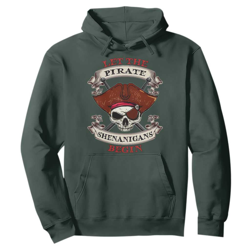 Let The Pirate Shenanigans Begin Hoodie Funny Crossbones Freebooter TS11 Dark Forest Green Print Your Wear