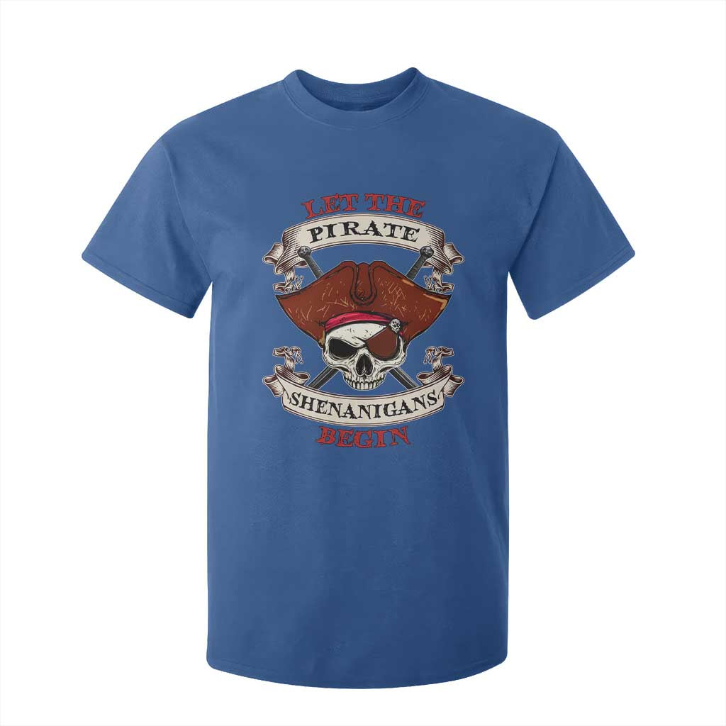 Let The Pirate Shenanigans Begin T Shirt For Kid Funny Crossbones Freebooter TS11 Royal Blue Print Your Wear