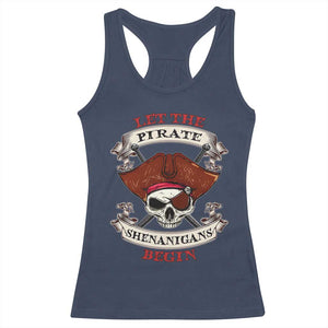 Let The Pirate Shenanigans Begin Racerback Tank Top Funny Crossbones Freebooter TS11 Navy Print Your Wear