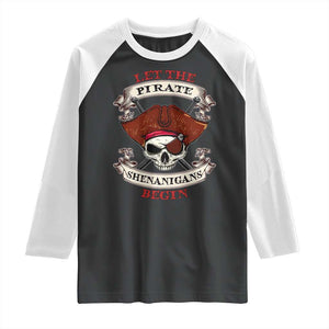 Let The Pirate Shenanigans Begin Raglan Shirt Funny Crossbones Freebooter TS11 Black White Print Your Wear