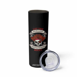 Let The Pirate Shenanigans Begin Skinny Tumbler Funny Crossbones Freebooter TS11 Print Your Wear