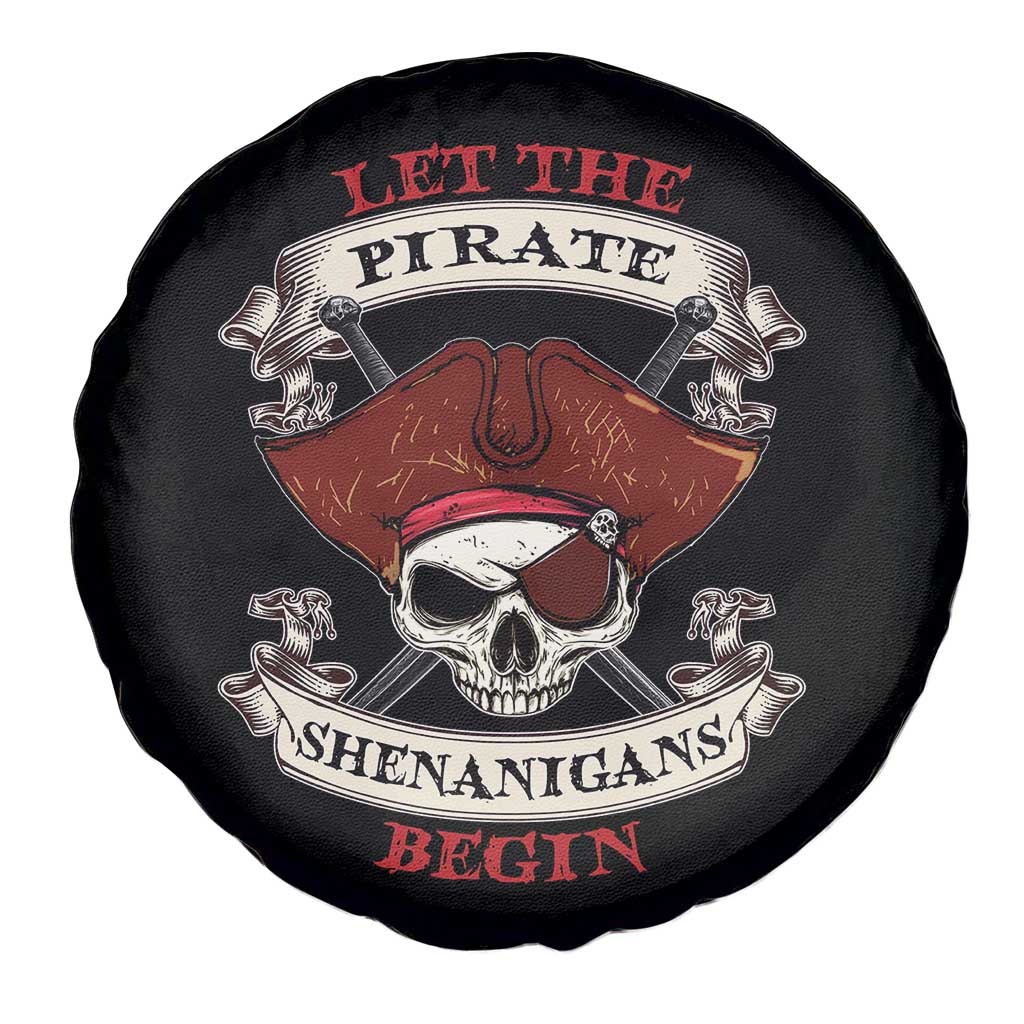 Let The Pirate Shenanigans Begin Spare Tire Cover Funny Crossbones Freebooter TS11 Print Your Wear