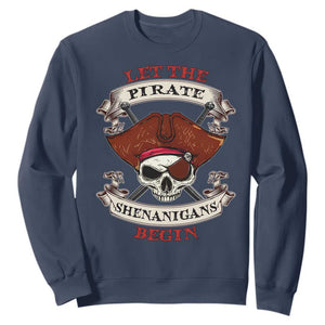 Let The Pirate Shenanigans Begin Sweatshirt Funny Crossbones Freebooter TS11 Navy Print Your Wear