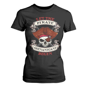 Let The Pirate Shenanigans Begin T Shirt For Women Funny Crossbones Freebooter TS11 Black Print Your Wear