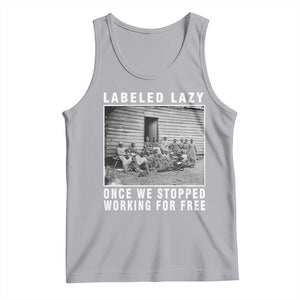 Labeled Lazy Once We Stopped Working For Free Tank Top TS11 Athletic Heather Print Your Wear