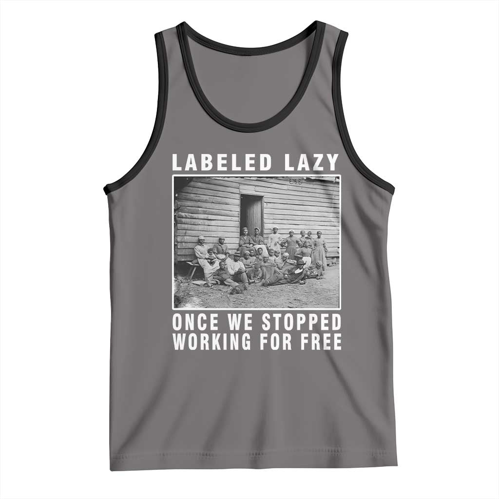 Labeled Lazy Once We Stopped Working For Free Tank Top TS11 Deep Heather Black Print Your Wear