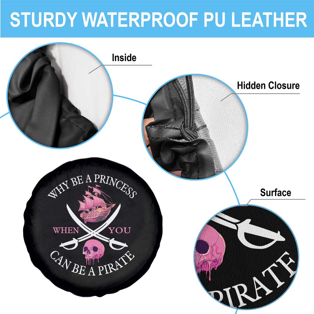 Why Be A Princess When You Can Be A Pirate Spare Tire Cover Pink Pirates Ship Crossbones Freebooter TS11 Print Your Wear