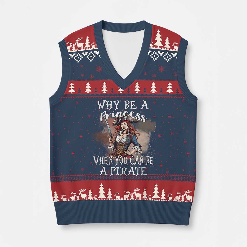 Funny Pirate V-Neck Knit Sweater Vest Why Be A Princess When You Can Be A Pirate TS11 Navy Red Print Your Wear