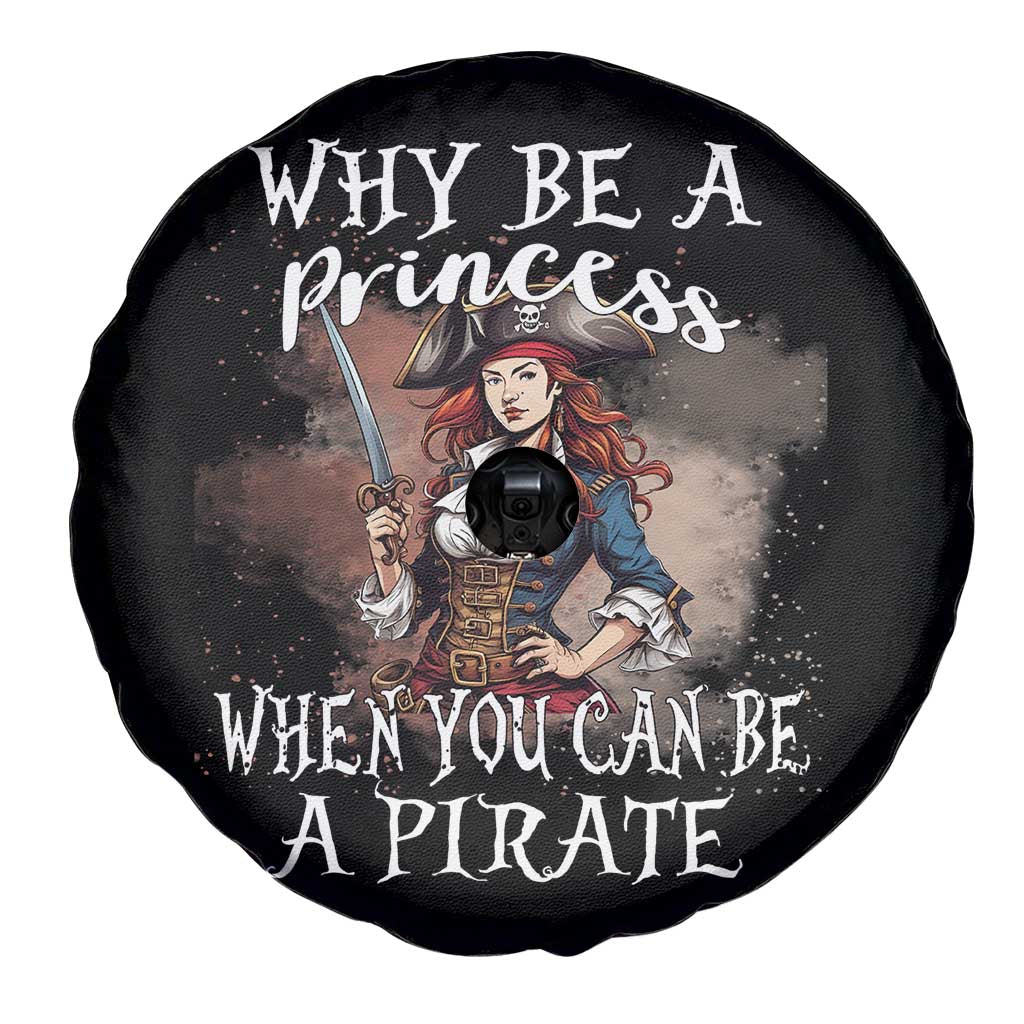 Funny Pirate Spare Tire Cover Why Be A Princess When You Can Be A Pirate TS11 Print Your Wear