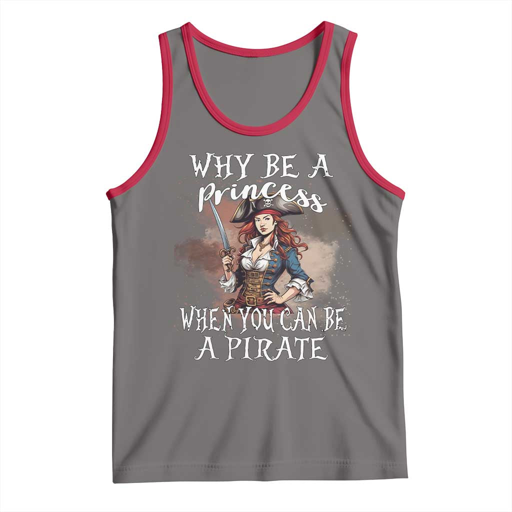 Funny Pirate Tank Top Why Be A Princess When You Can Be A Pirate TS11 Deep Heather Red Print Your Wear