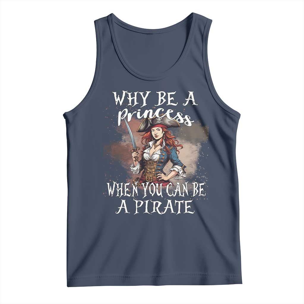 Funny Pirate Tank Top Why Be A Princess When You Can Be A Pirate TS11 Navy Print Your Wear