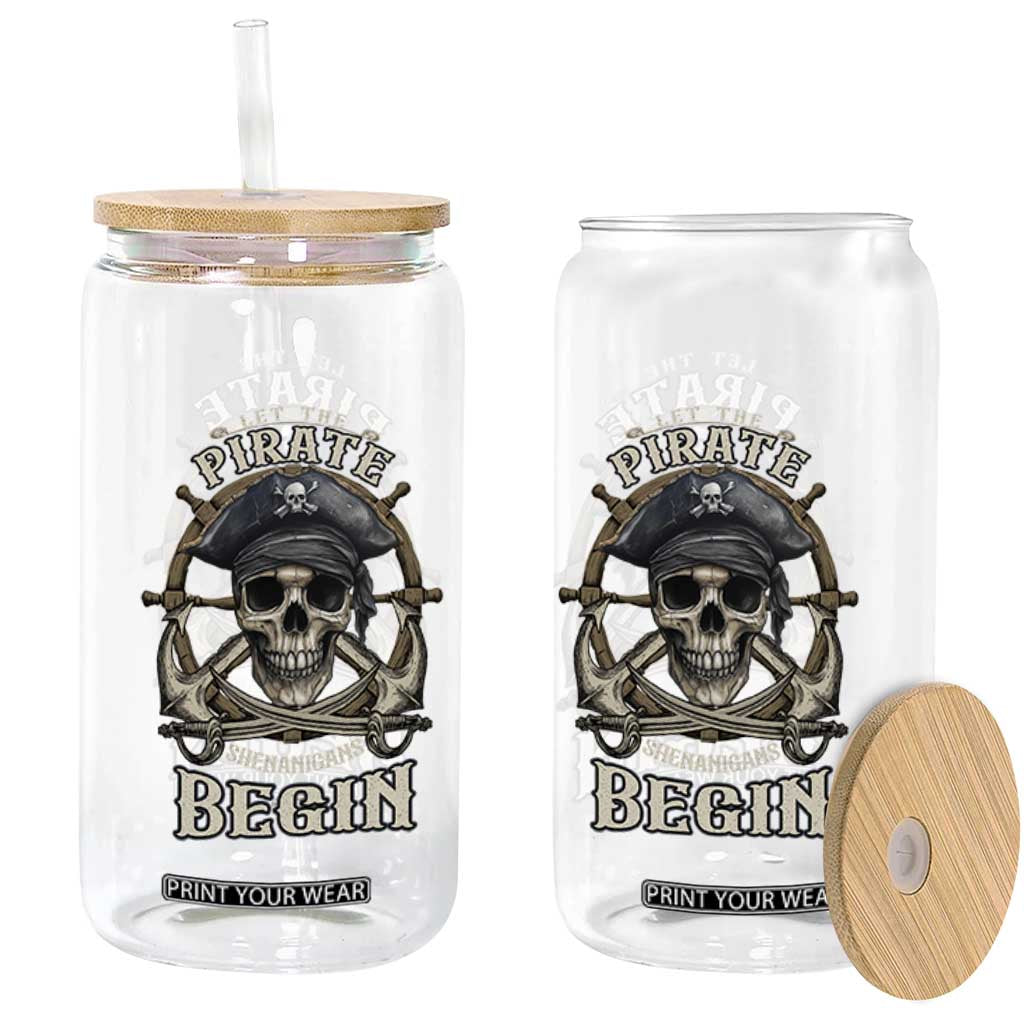 Funny Let The Pirate Shenanigans Begin Glass Can Vintage Captain Crossbones Freebooter TS11 Print Your Wear